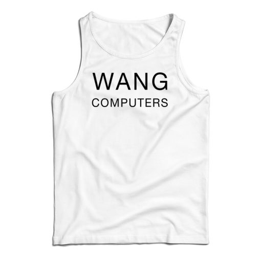 Wang Computers Tank Top For