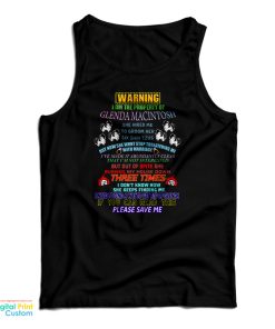 Warning I Am The Property Of Glenda Macintosh Tank Top