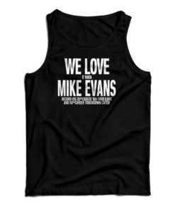 We Love Mike Evans Tank Top For UNISEX
