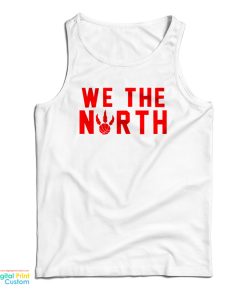 We The North Toronto Raptors Canada NBA Tank Top We The North Toronto Raptors Canada NBA Tank Top