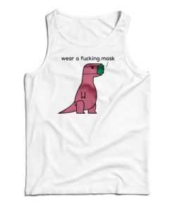 Wear A Fucking Mask Tank Top For UNISEX