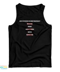 What Do You Need For Great Healthcare Patient Doctor Tank Top