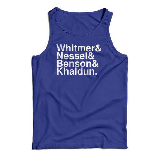 Whitmer And Nessel And Benson And Khaldun Tank Top For UNISEX