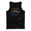 Why Be Racist Sexist Homophobic Or Transphobic Tank Top For UNISEX