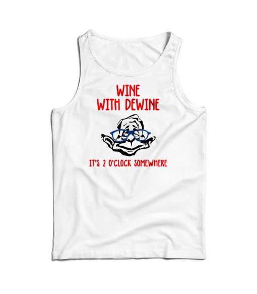 Wine With Dewine Tank Top For Men’s And Women’s