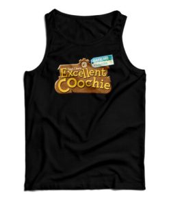 Yeah I Have Excellent Coochie Date Me Please Tank Top For UNISEX