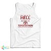 You Can Go To Hell I’m Going To Toyotathon Tank Top For UNISEX