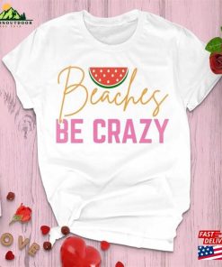 2023 Beacher Be Crazy Default T-Shirt Ocean Lover Gift Sweatshirt Classic Vacation Crew Unisex