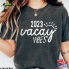 2023 Vacay Vibes T-Shirt Shirt Beach Vacation Tee Sweatshirt