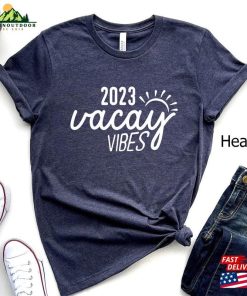 2023 Vacay Vibes T Shirt Shirt Beach Vacation Tee Sweatshirt 3