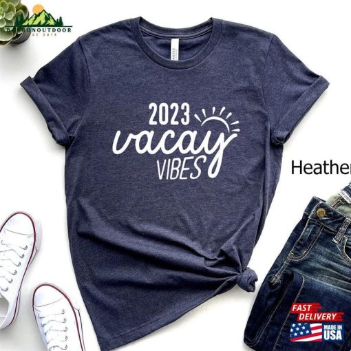 2023 Vacay Vibes T-Shirt Shirt Beach Vacation Tee Sweatshirt