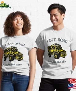 4X4 Funny Quote For Your Next Adventure Classic T Shirt Sweatshirt 3