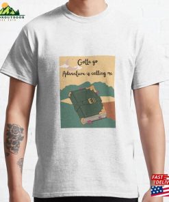 Adventure Is Calling Me Classic T-Shirt Hoodie Adventure Is Calling Me Classic T-Shirt Hoodie