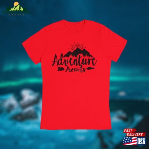 Adventure T-Shirt Awaits Shirt Camping Shirts Sweatshirt Hoodie