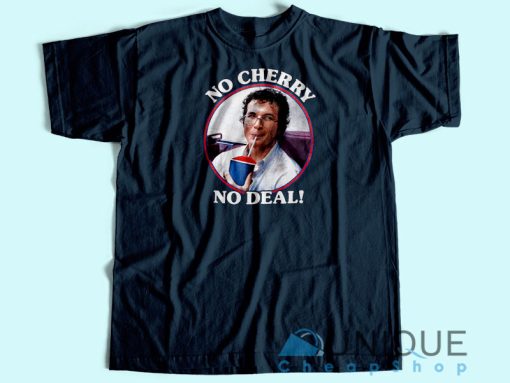 Alexei No Cherry No Deal T-Shirt Unisex Custom Tee Shirt Printing