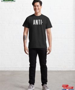 Anti Records Classic T-Shirt Sweatshirt Hoodie 3 Anti Records Classic T Shirt Sweatshirt Hoodie 4