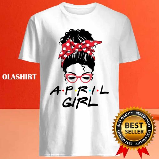 April Girl Gift Awesome Girl April Birthday T-shirt