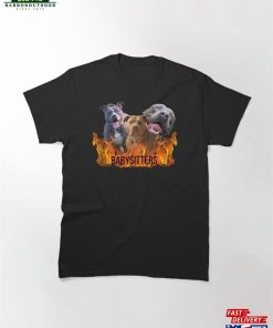 Babysitters Unleashed Classic T-Shirt