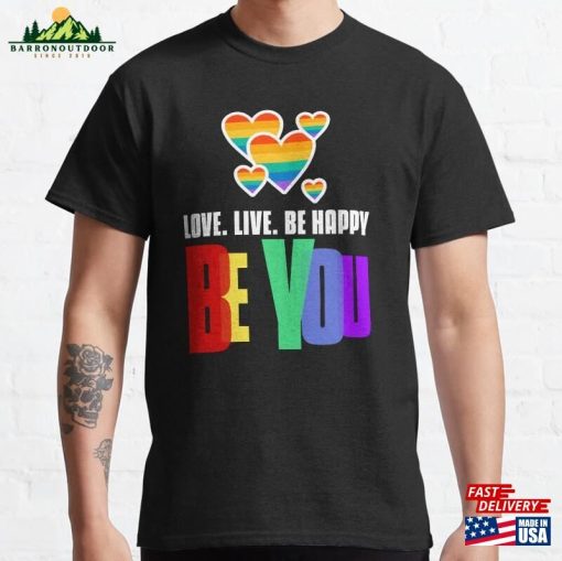 Be You Lgbt Flag Gay Pride Month Lesbian Transgender Rainbow Classic T-Shirt Unisex