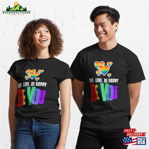 Be You Lgbt Flag Gay Pride Month Lesbian Transgender Rainbow Classic T-Shirt Unisex