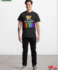 Be You Lgbt Flag Gay Pride Month Lesbian Transgender Rainbow Classic T Shirt Unisex 3