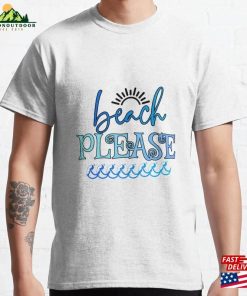 Beach Please Featuring Sunrise And Waves Classic T-Shirt Hoodie 4 Beach Please Featuring Sunrise And Waves Classic T Shirt Hoodie 1 1