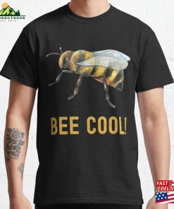 Bee Cool Plant Insect Beekeeping Funny Outfit Quotes Family Classic T-Shirt