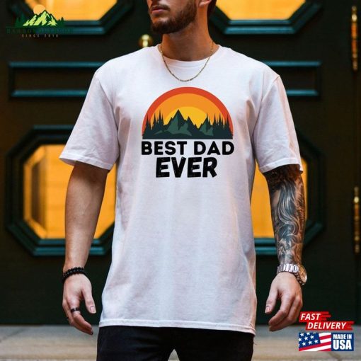 Best Dad Ever Shirt T-Shirt Unisex