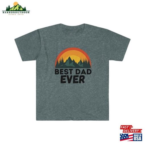 Best Dad Ever Shirt T-Shirt Unisex