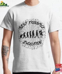 Best Possible Evolution Classic T Shirt Hoodie Unisex 1 1
