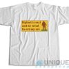 Bigfoot Is Real And He Tried To Eat My Ass T-Shirt Size S-3XL