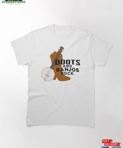 Boots And Banjos Rock Classic T-Shirt Hoodie Unisex 5 Boots And Banjos Rock Classic T Shirt Hoodie Unisex 2 1