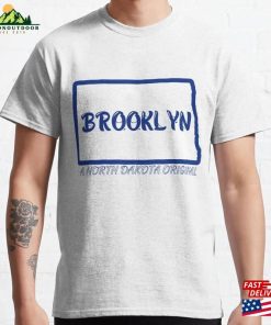 Brooklyn A North Dakota Original With Outline Of Classic T-Shirt Hoodie Unisex