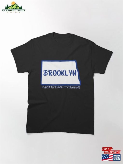 Brooklyn A North Dakota Original With Outline Of Classic T-Shirt Hoodie Unisex