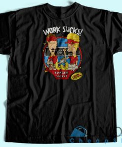 Burger World Work Suck T-Shirt  Unique Design T-Shirt