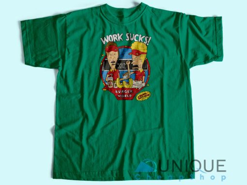 Burger World Work Suck T-Shirt  Unique Design T-Shirt