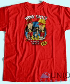 Burger World Work Suck T Shirt Unique Design T Shirt 3
