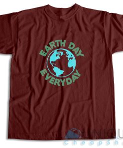 Buy Earth Day Everyday T-Shirt