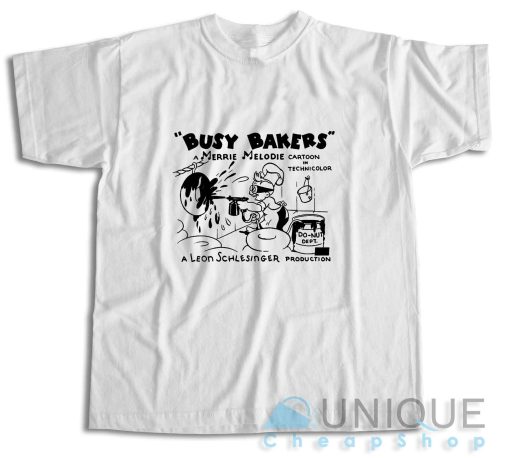 Buy Now! Busy Bakers T-Shirt