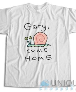 Buy Now! Gary Come Home T-Shirt