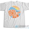 Buy Now! Here Comes the Sun T-Shirt Size S-3XL