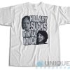 Buy Now! Hillary Sucks But Not Like Monica T-Shirt Size S-3XL