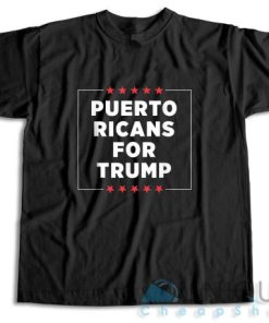 Buy Now! Puerto Ricans for Trump T-Shirt Size S-3XL