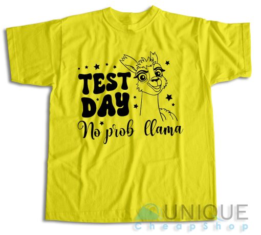 Buy Now! Test Day No Prob Llama T-Shirt Size S-3XL