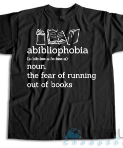 Buy Now! The Fear Of Running Out Of Books T Shirt Size S 3XL 7