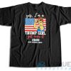 Buy Now! Yes I’m a Trump Girl T-Shirt Size S-3XL