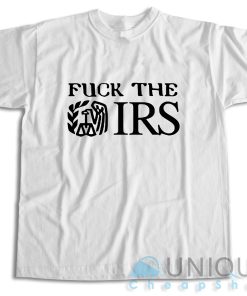 Buy Now ! Fuck The IRS Internal Revenue Service T-Shirt