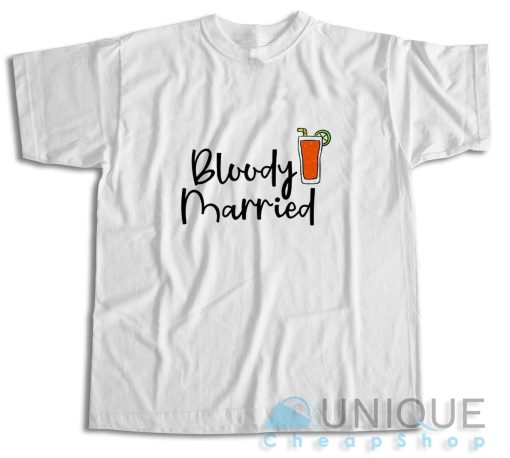 Buy Now Bloody Married T-Shirt
