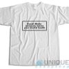 Buy Social Media Seriously Harms Your Mental Health T-Shirt Size S-3XL