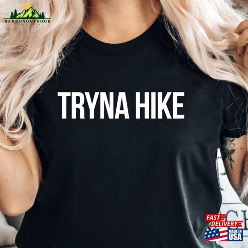 Camping Shirt Tryna Hike Hiking T-Shirt Unisex